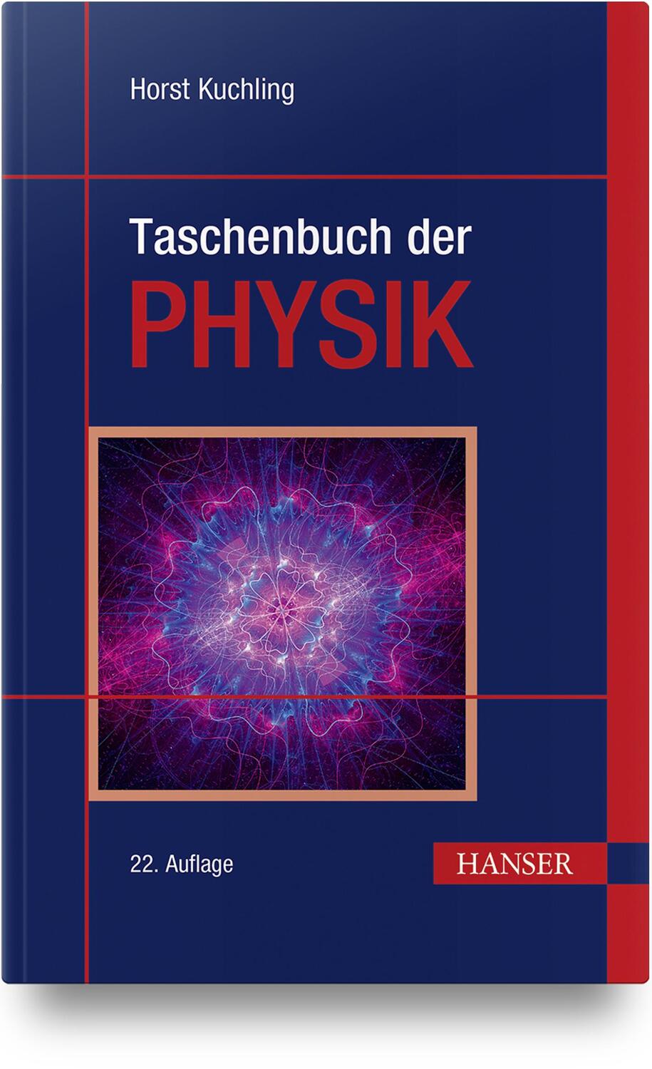 Cover: 9783446472747 | Taschenbuch der Physik | Horst Kuchling (u. a.) | Buch | 716 S. | 2022