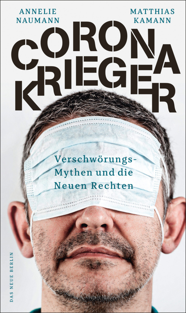 Cover: 9783360013774 | Corona-Krieger | Verschwörungsmythen und die Neuen Rechten | Buch