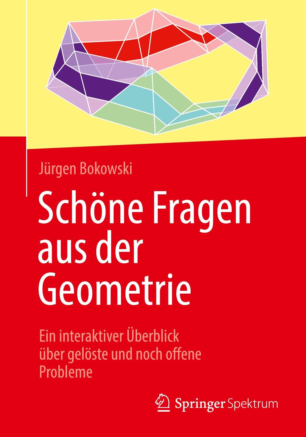 Cover: 9783662618240 | Schöne Fragen aus der Geometrie | Jürgen Bokowski | Taschenbuch | xiv