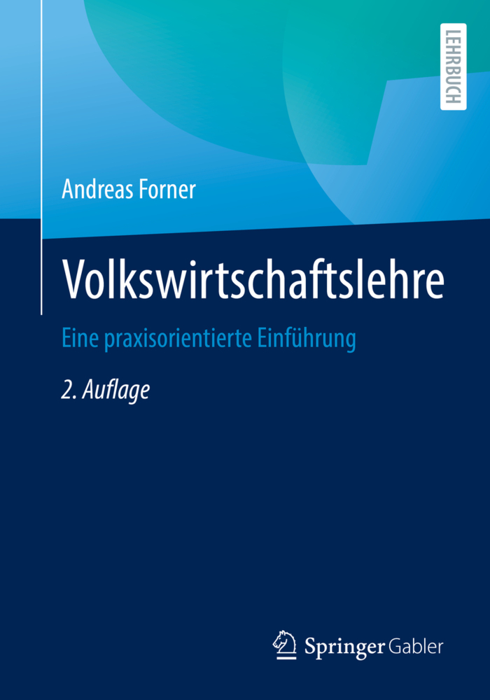 Cover: 9783658361082 | Volkswirtschaftslehre | Eine praxisorientierte Einführung | Forner