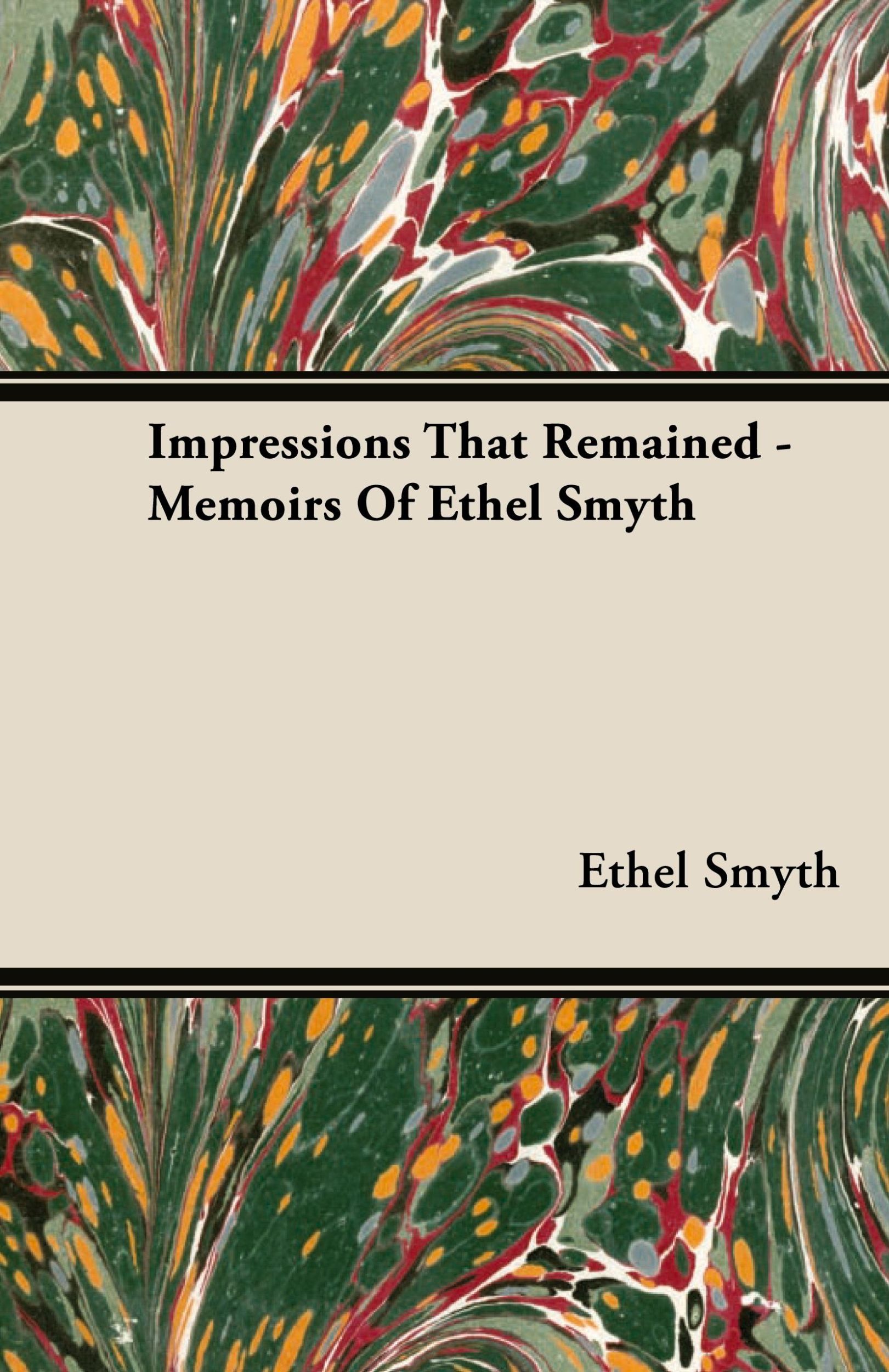 Cover: 9781443721998 | Impressions That Remained - Memoirs of Ethel Smyth | Ethel Smyth