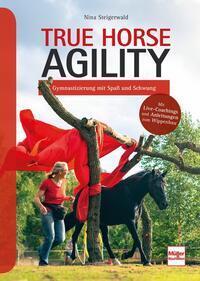 Cover: 9783275021673 | True Horse Agility | Gymnastizierung mit Spaß und Schwung | Buch