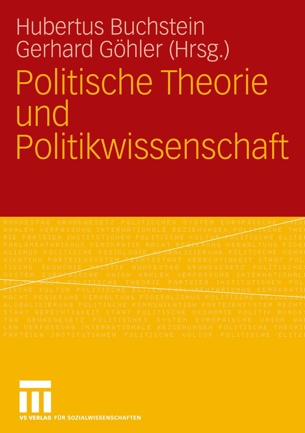 Cover: 9783531151083 | Politische Theorie und Politikwissenschaft | Gerhard Göhler (u. a.)