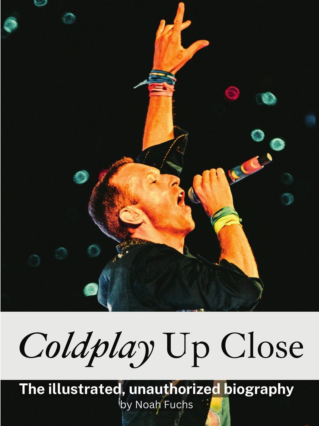 Cover: 9783759134981 | Coldplay Up Close | The illustrated, unauthorized biography | Fuchs