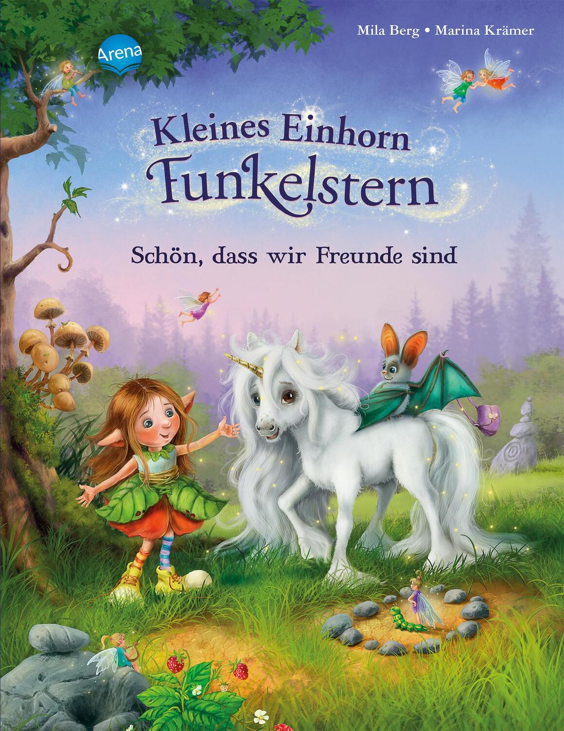 Cover: 9783401708249 | Kleines Einhorn Funkelstern | Schön, dass wir Freunde sind | Mila Berg