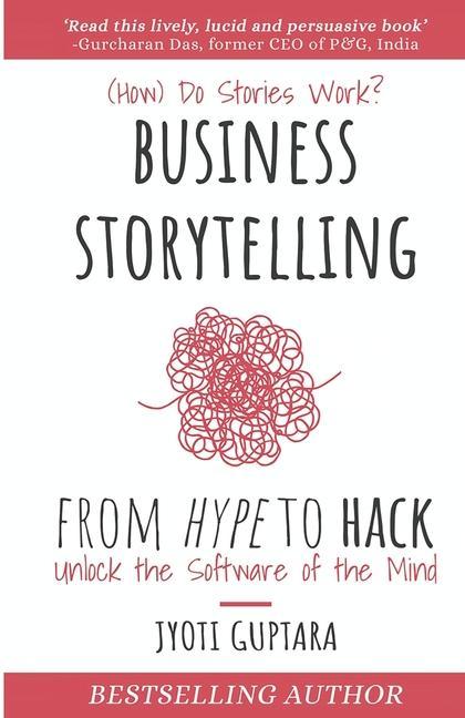 Cover: 9781913738983 | Business Storytelling from Hype to Hack | Jyoti Guptara | Taschenbuch