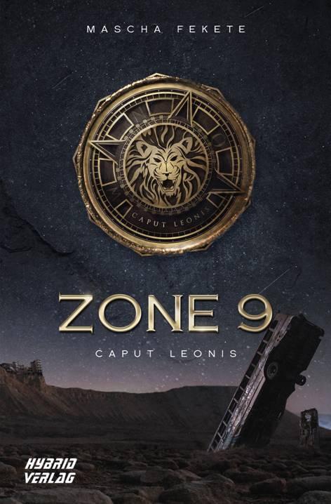 Cover: 9783967411980 | Zone 9 | Caput Leonis | Mascha Fekete | Taschenbuch | 472 S. | Deutsch