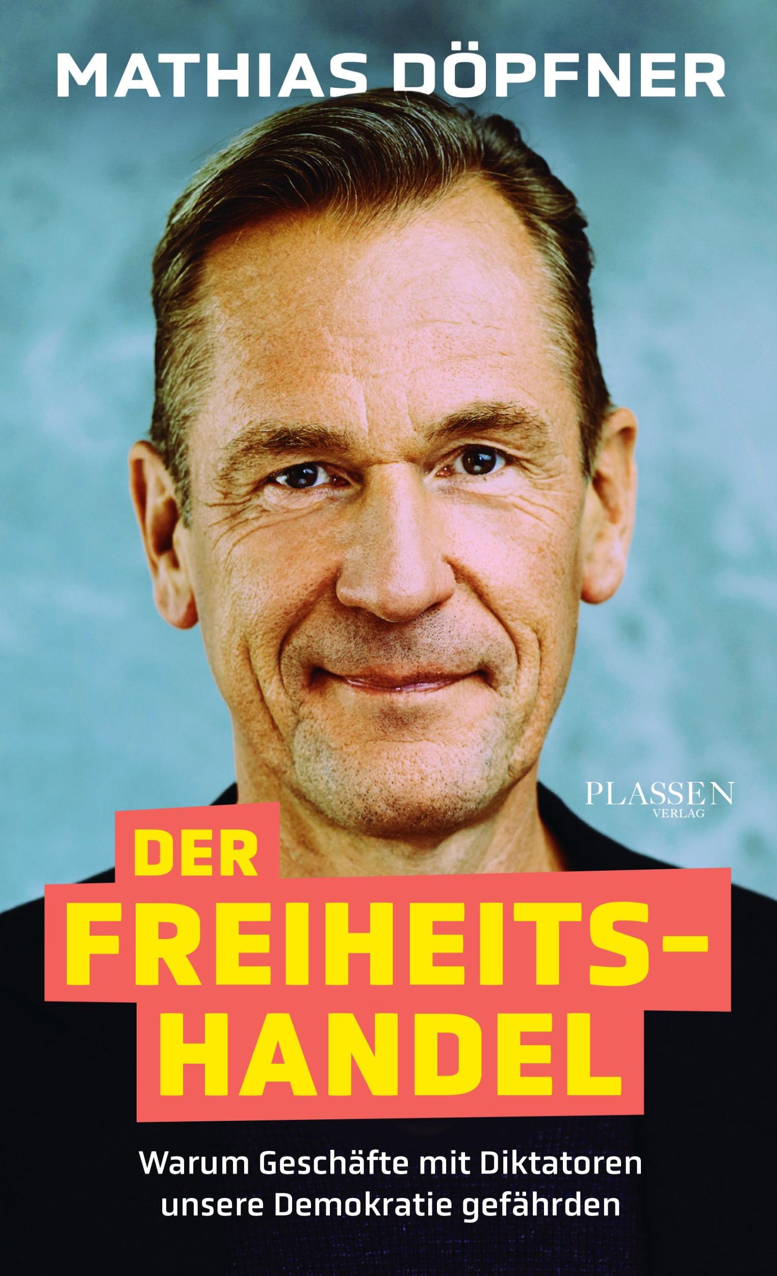 Cover: 9783864709531 | Der Freiheitshandel | Mathias Döpfner | Taschenbuch | 192 S. | Deutsch