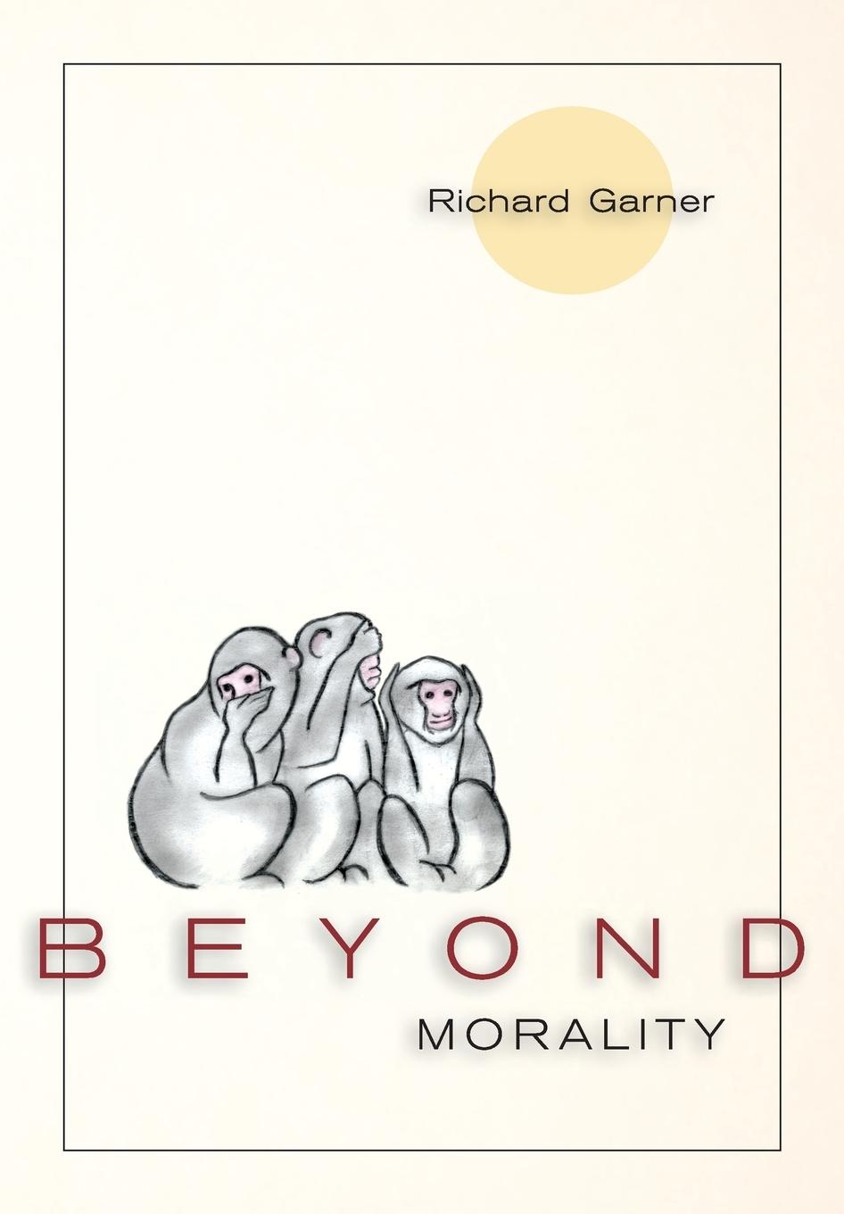 Cover: 9781626549166 | Beyond Morality (Ethics and Action) | Richard Garner | Taschenbuch