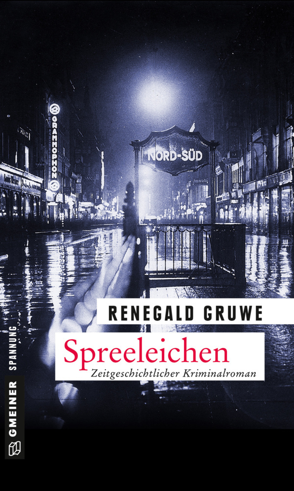 Cover: 9783839218914 | Spreeleichen | Zeitgeschichtlicher Kriminalroman | Renegald Gruwe