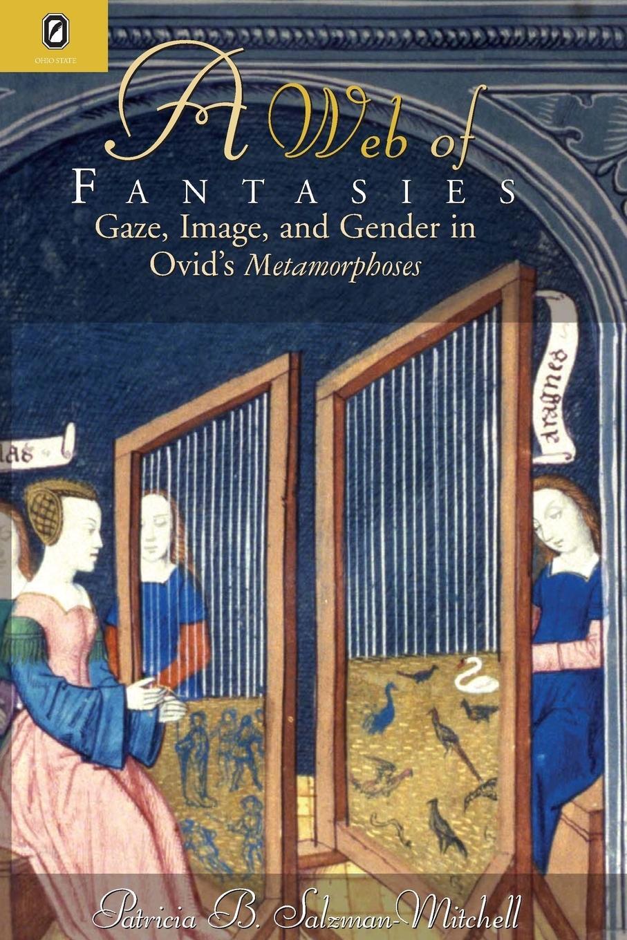 Cover: 9780814253687 | WEB OF FANTASIES | GAZE, IMAGE, &amp; GENDER IN OVID'S METAMORPHOSES