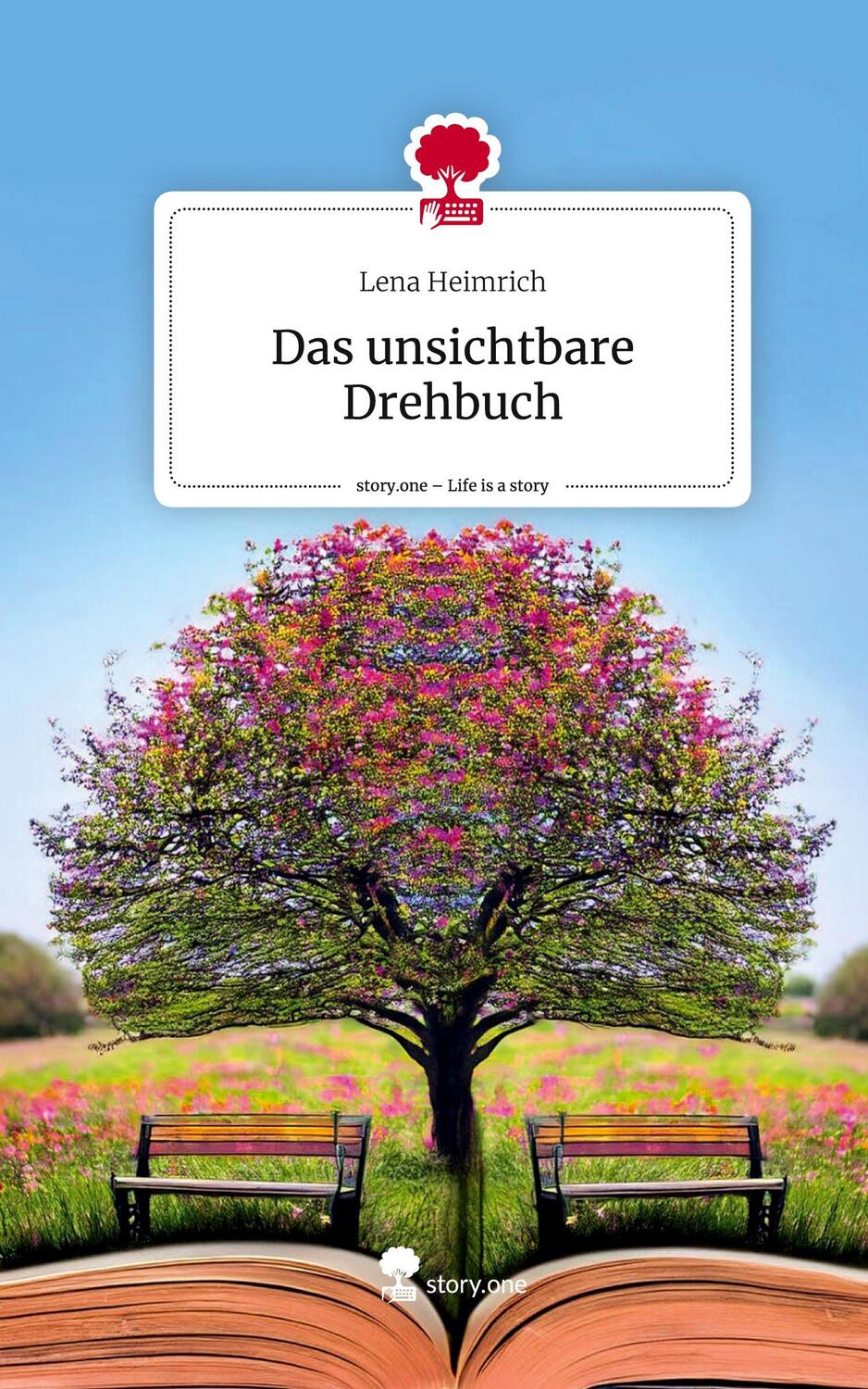 Cover: 9783711556349 | Das unsichtbare Drehbuch. Life is a Story - story.one | Lena Heimrich