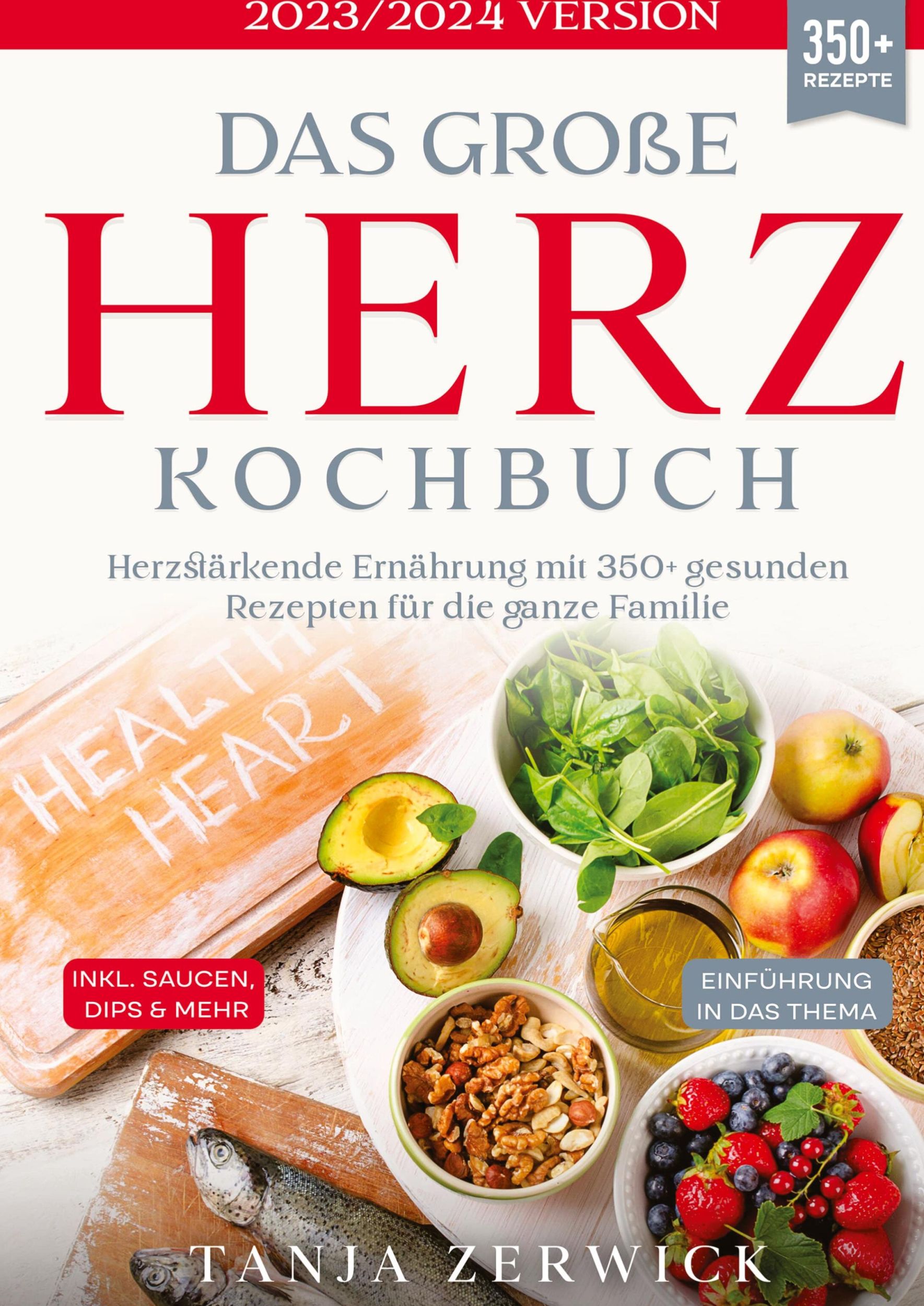 Cover: 9783384084354 | Das große Herz Kochbuch | Tanja Zerwick | Buch | 244 S. | Deutsch