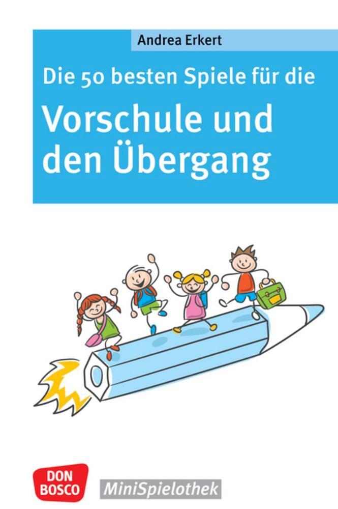 Cover: 9783769825466 | Die 50 besten Spiele für die Vorschule und den Übergang | Erkert