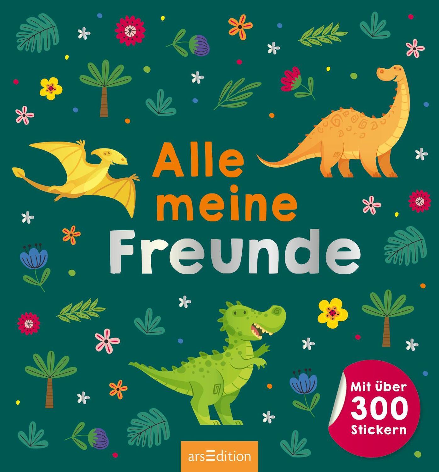 Bild: 4014489131328 | Alle meine Freunde - Dino | Mit über 300 Stickern | Buch | 64 S.