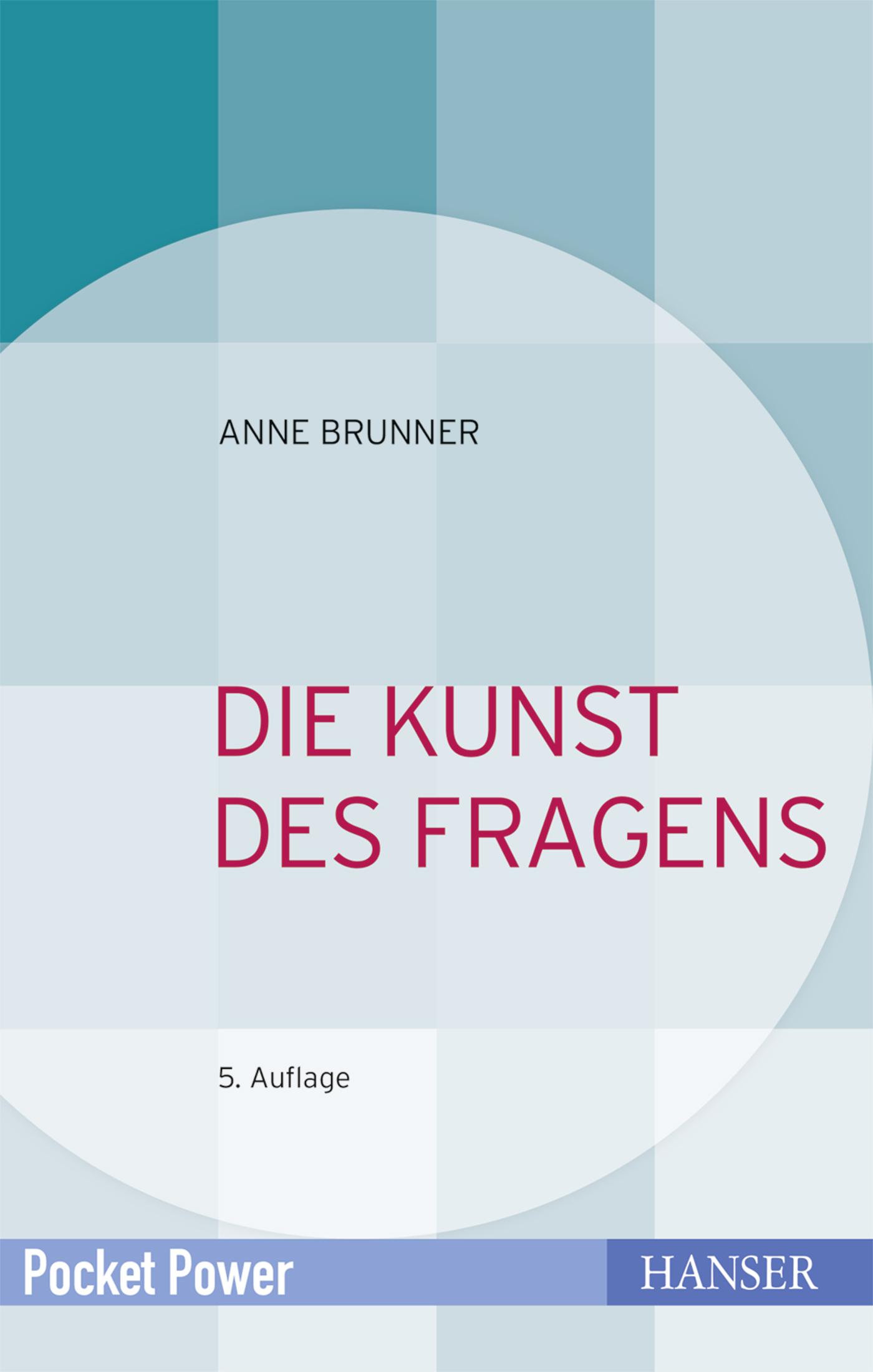 Cover: 9783446450349 | Die Kunst des Fragens | Anne Brunner | Buch | Pocket Power | 128 S.