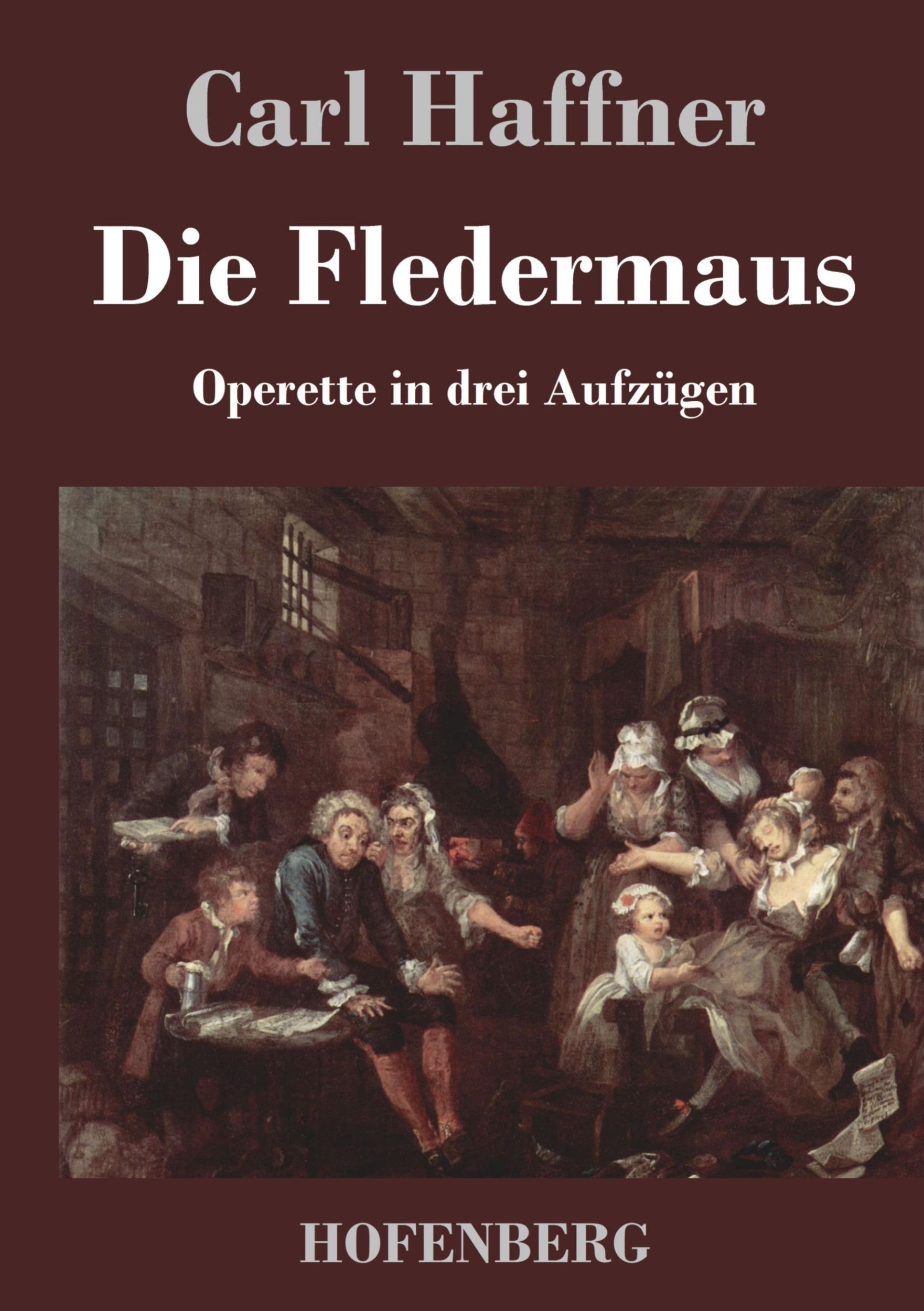 Cover: 9783843019897 | Die Fledermaus | Operette in drei Aufzügen | Carl Haffner | Buch