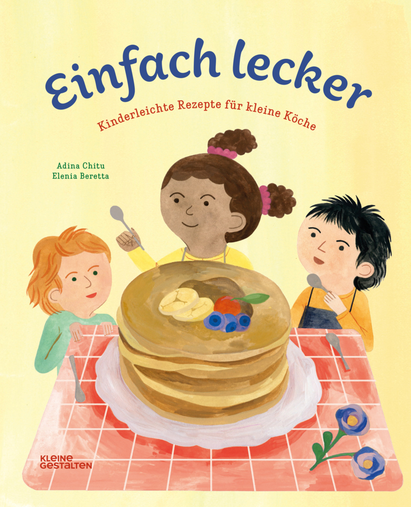 Cover: 9783899551471 | Einfach lecker | Kinderleichte Rezepte für kleine Köche | Adina Chitu