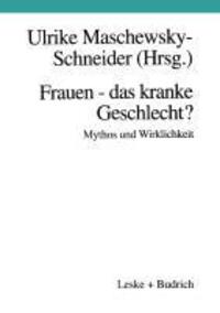 Cover: 9783810015150 | Frauen ¿ das kranke Geschlecht? Mythos und Wirklichkeit | Taschenbuch