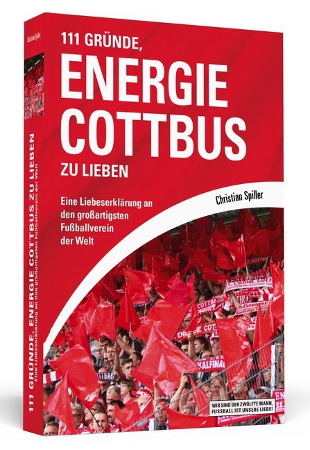 Cover: 9783862657612 | 111 Gründe, Energie Cottbus zu lieben | Christian Spiller | Buch