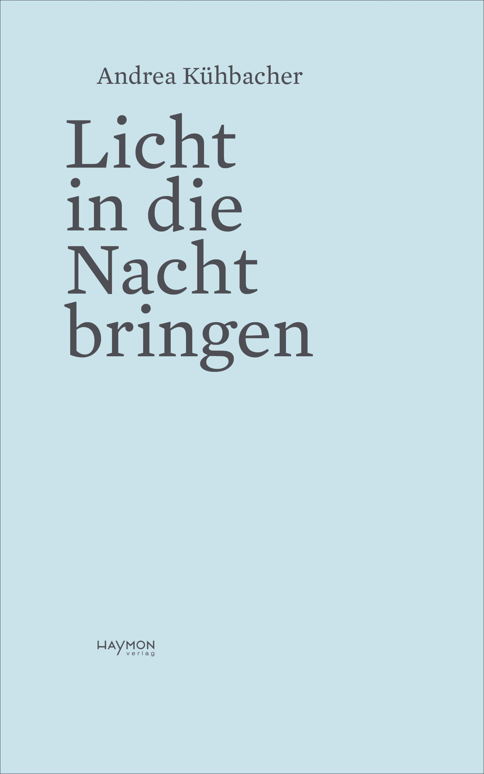 Cover: 9783709982433 | Licht in die Nacht bringen | Andrea Kühbacher | Taschenbuch | 24 S.