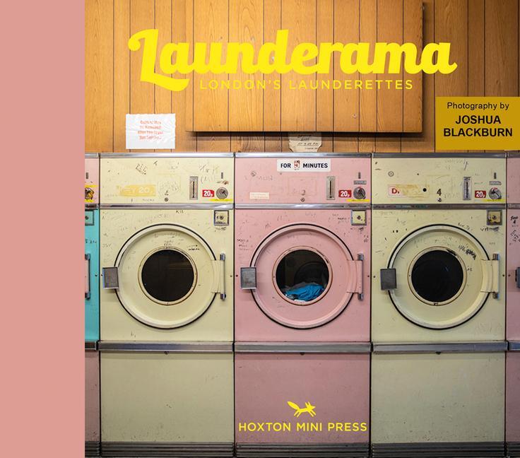 Cover: 9781910566602 | Launderama | London's Launderettes | Joshua Blackburn | Buch | 2019