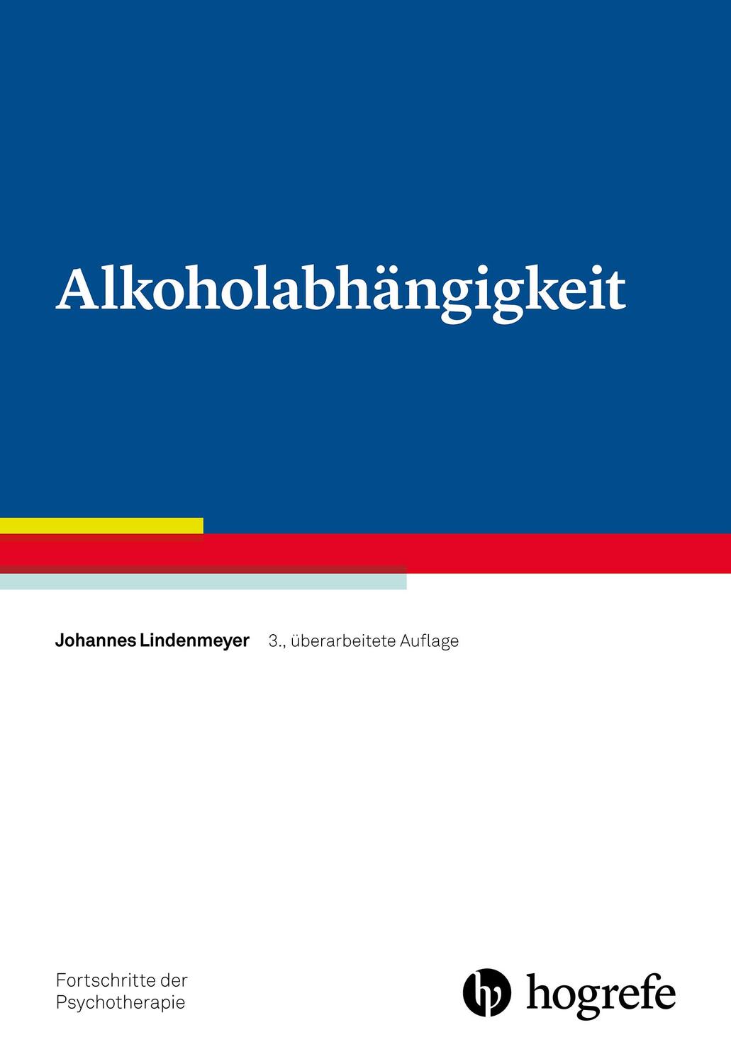 Cover: 9783801727918 | Alkoholabhängigkeit | Johannes Lindenmeyer | Taschenbuch | VIII | 2016