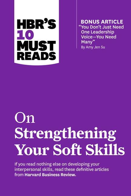 Cover: 9781647826963 | Hbr's 10 Must Reads on Strengthening Your Soft Skills (with Bonus...