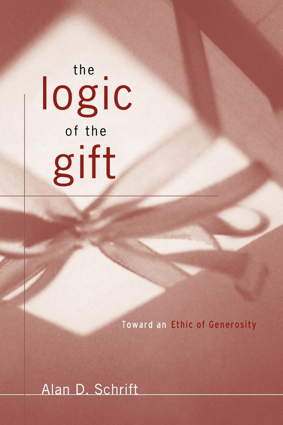 Cover: 9780415910996 | The Logic of the Gift | Toward an Ethic of Generosity | Schrift | Buch