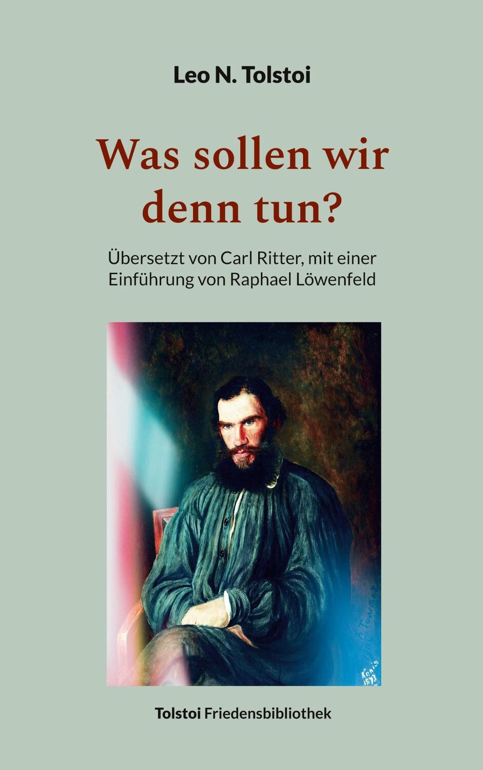 Cover: 9783757821432 | Was sollen wir denn tun? | Leo N. Tolstoi | Taschenbuch | Paperback