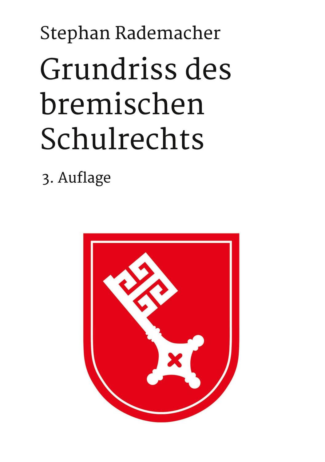 Cover: 9783347010710 | Grundriss des bremischen Schulrechts | 3. Auflage | Stephan Rademacher