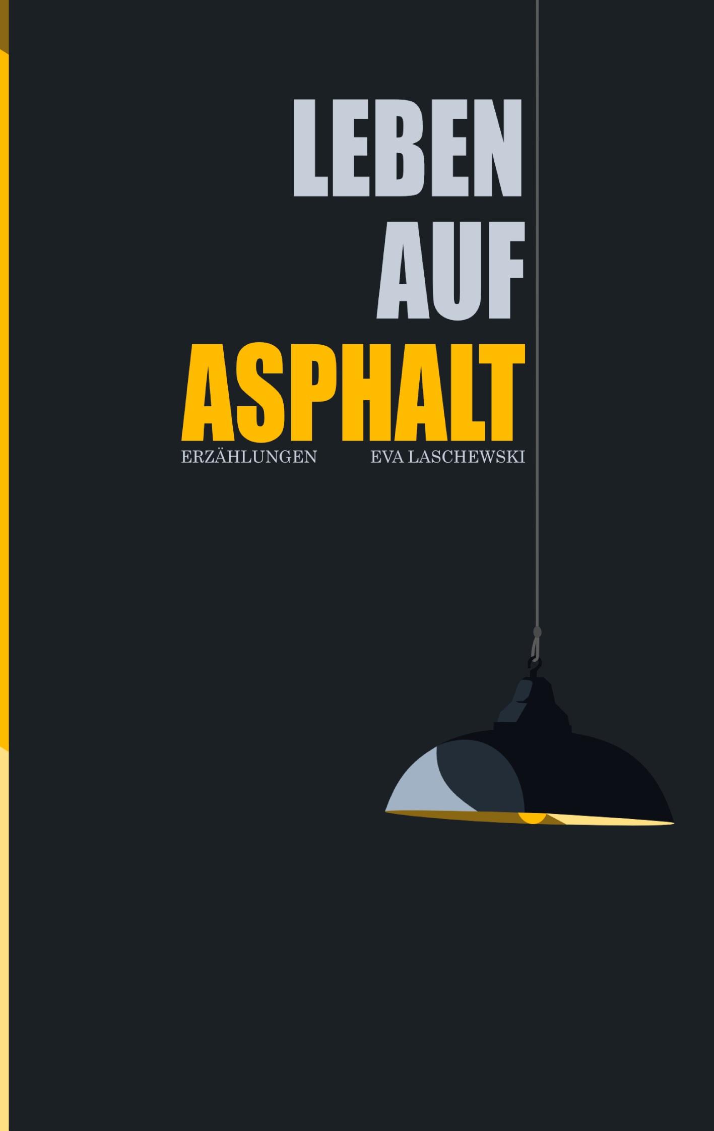 Cover: 9783756888450 | Leben auf Asphalt | Eva Laschewski | Taschenbuch | Paperback | 46 S.