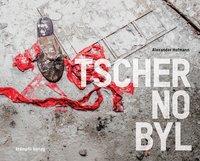 Cover: 9783727278754 | Tschernobyl/Chernobyl | Dt/engl | Alexander Hofmann | Buch | 144 S.