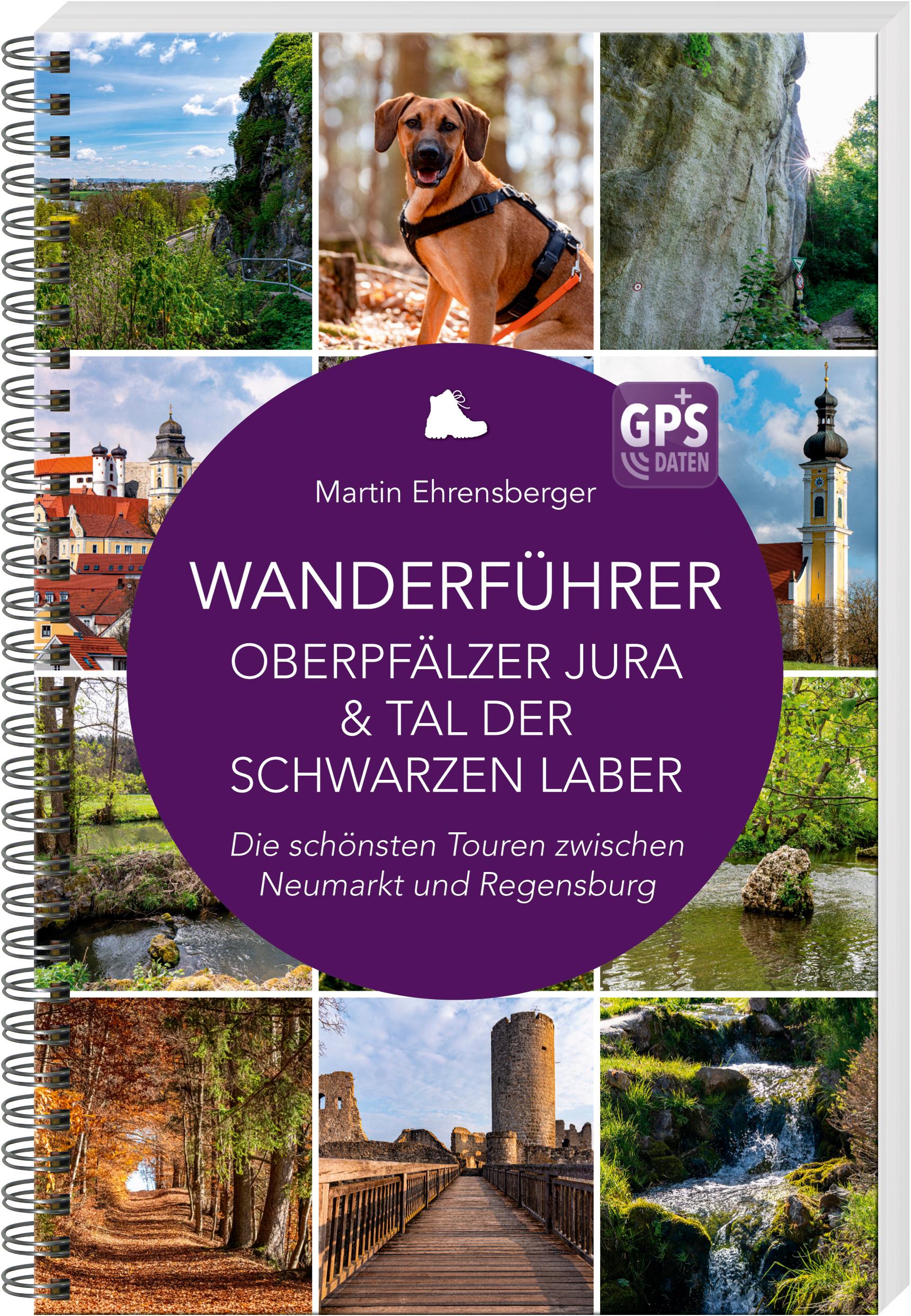 Cover: 9783955874070 | Wanderführer Oberpfälzer Jura &amp; Tal der Schwarzen Laber | Ehrensberger