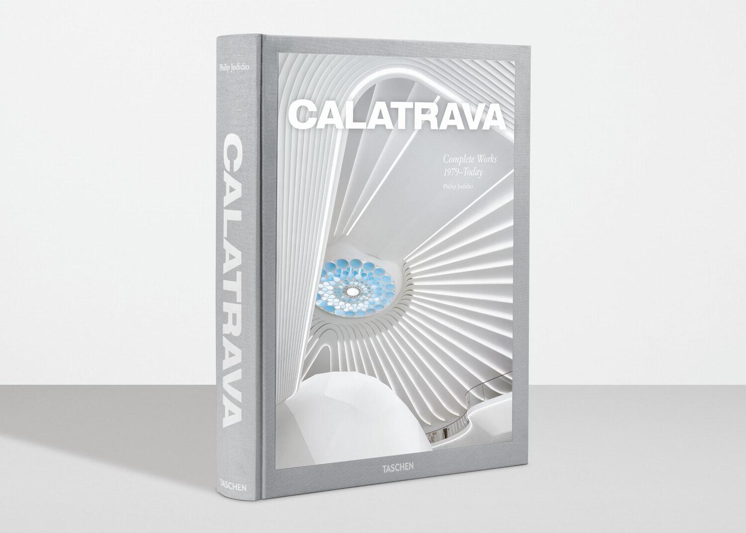 Bild: 9783836587099 | Calatrava. Complete Works 1979-Today | Philip Jodidio | Buch | 688 S.