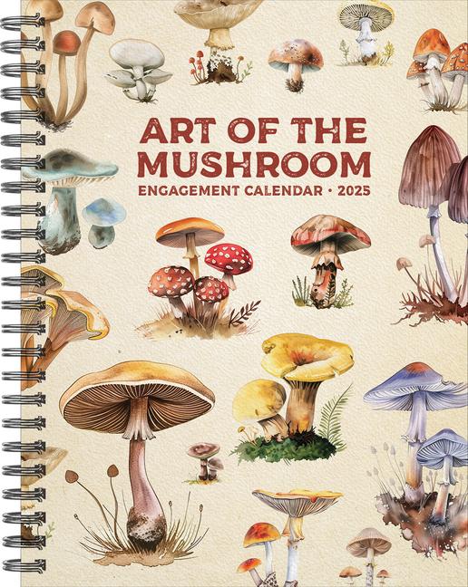 Cover: 9781549247231 | Art of the Mushroom 2025 6.5 X 8.5 Engagement Calendar | Press | 2025