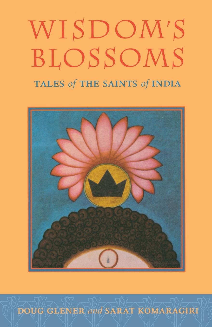 Cover: 9781570628849 | Wisdom's Blossoms | Tales of the Saints of India | Doug Glener (u. a.)