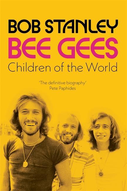 Cover: 9781788705424 | Bee Gees: Children of the World | Bob Stanley | Taschenbuch | Englisch