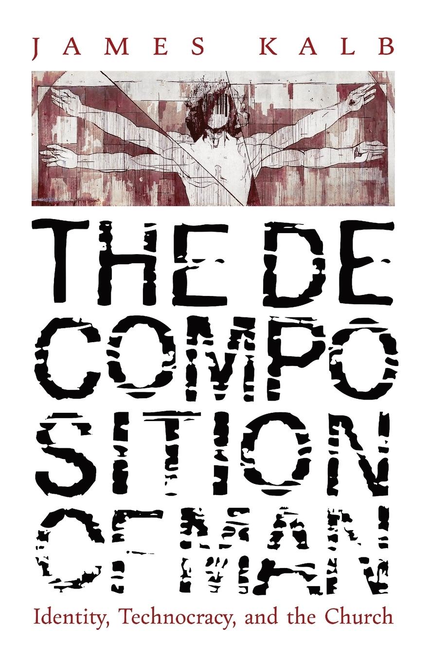 Cover: 9781621389224 | The Decomposition of Man | Identity, Technocracy, and the Church