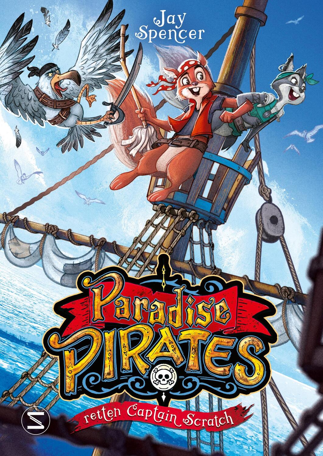 Cover: 9783505144448 | Paradise Pirates retten Captain Scratch | Jay Spencer | Buch | 130 S.