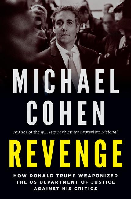 Cover: 9781685890544 | Revenge: How Donald Trump Weaponized the Us Department of Justice...