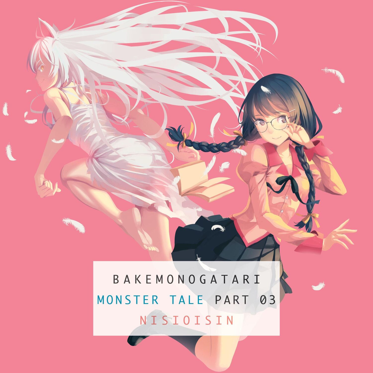 Cover: 9781942993902 | BAKEMONOGATARI, Part 3 | Monster Tale | Nisioisin | Taschenbuch | 2017