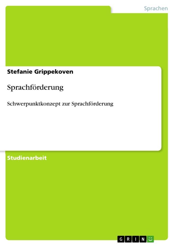 Cover: 9783640410361 | Sprachförderung | Schwerpunktkonzept zur Sprachförderung | Grippekoven