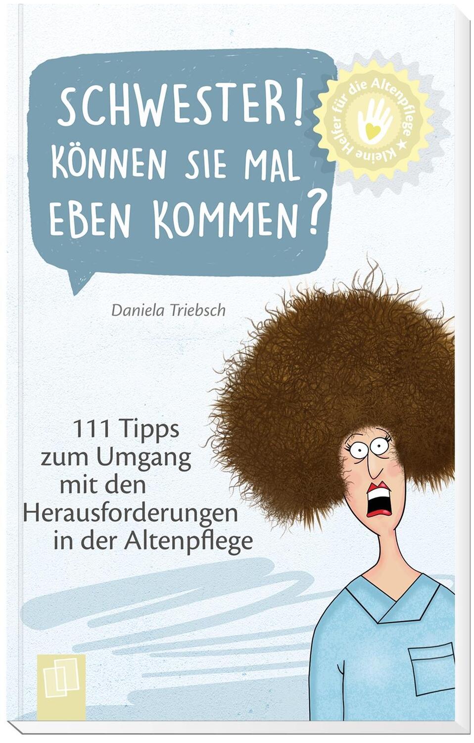 Bild: 9783834642684 | Schwester! Können Sie mal eben kommen? | Daniela Triebsch | Buch