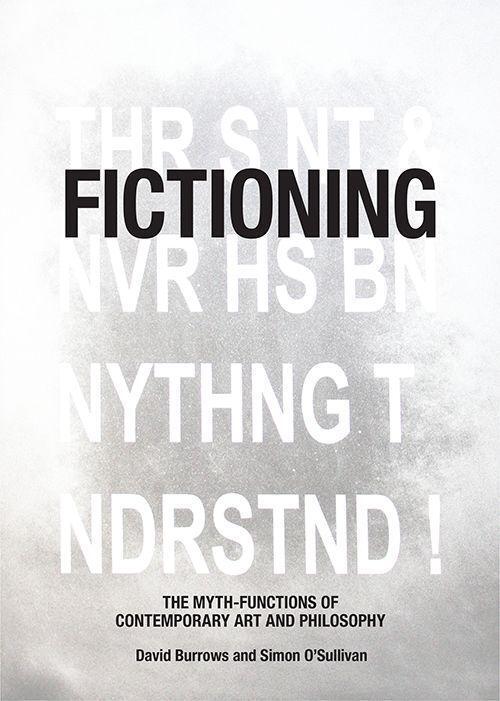 Cover: 9781474432405 | Fictioning | The Myth-Functions of Contemporary Art and Philosophy