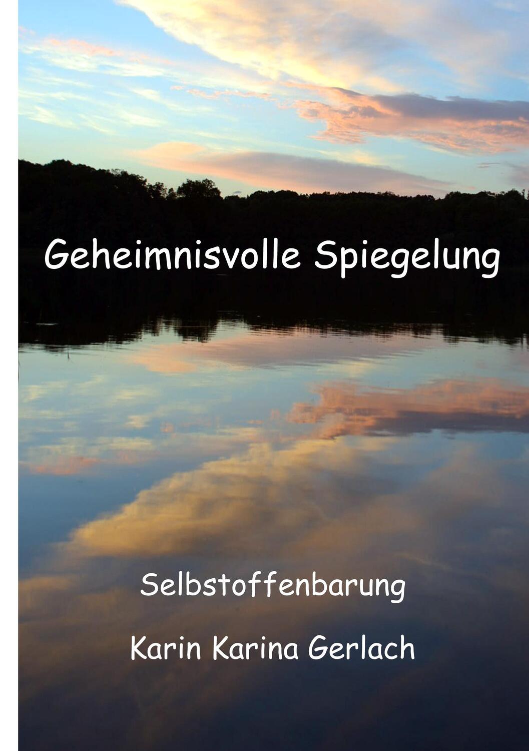 Cover: 9783746014623 | Geheimnisvolle Spiegelung | Univers - Selbstoffenbarung | Gerlach