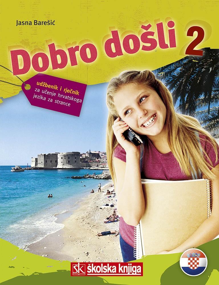 Cover: 9789530219243 | Dobro dosli 2 - Kroatisch als Fremdsprache Lehrbuch 2 udbenik za...