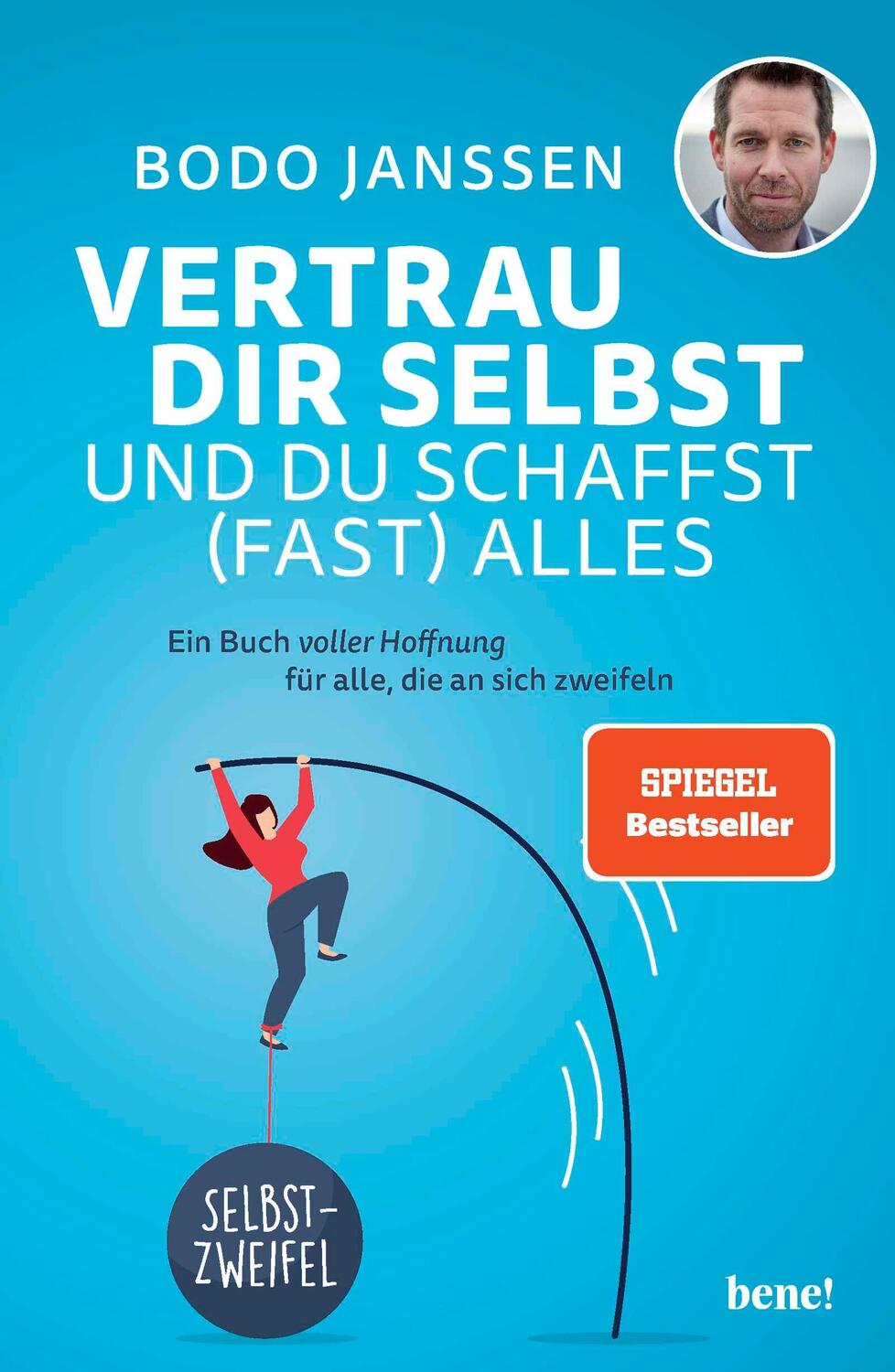 Cover: 9783963401497 | Vertrau dir selbst und du schaffst (fast) alles | Bodo Janssen | Buch