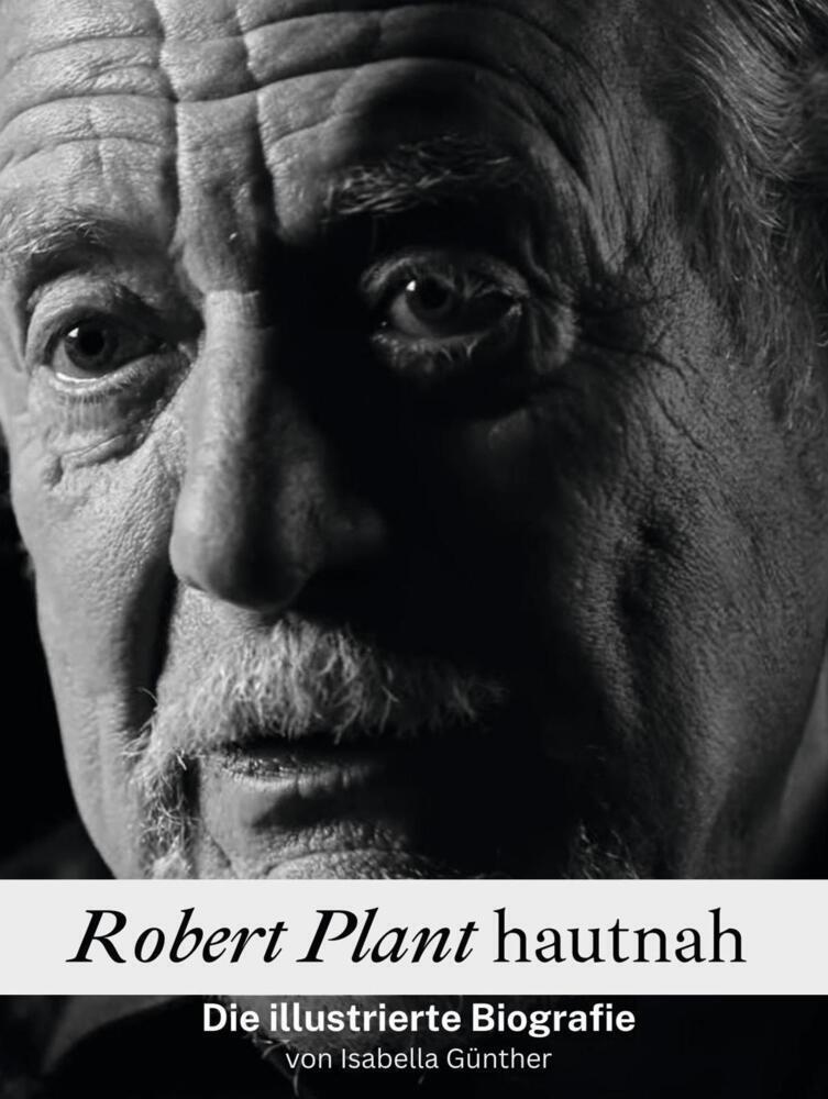 Cover: 9783759104472 | Robert Plant hautnah - Komplett in Farbe | Die illustrierte Biografie