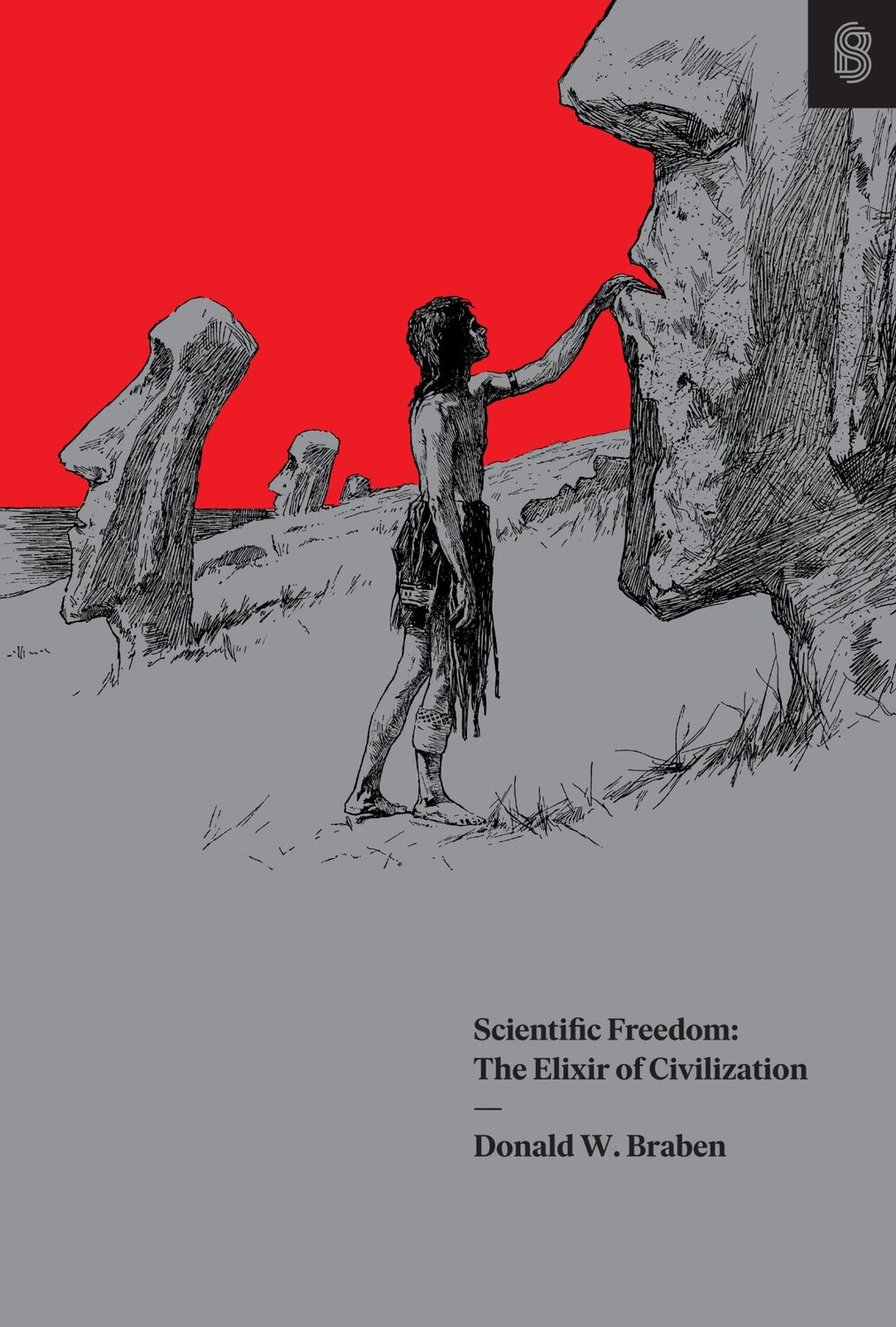 Cover: 9780578675916 | Scientific Freedom | The Elixir of Civilization | Donald W. Braben